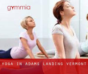 Yoga in Adams Landing (Vermont)