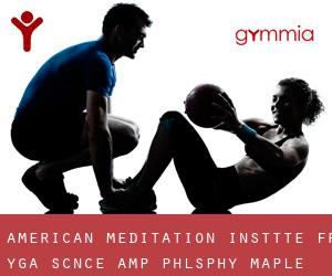 American Meditation Insttte Fr Yga Scnce & Phlsphy (Maple Grove)