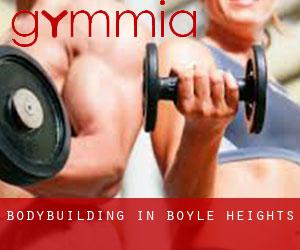 BodyBuilding in Boyle Heights