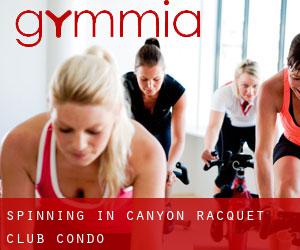 Spinning in Canyon Racquet Club Condo