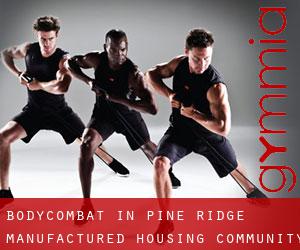 BodyCombat in Pine Ridge Manufactured Housing Community