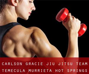 Carlson Gracie Jiu Jitsu Team Temecula (Murrieta Hot Springs)