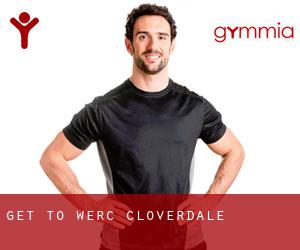 Get To Werc (Cloverdale)