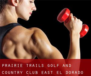 Prairie Trails Golf and Country Club (East El Dorado)