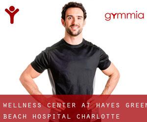 Wellness Center At Hayes Green Beach Hospital (Charlotte)